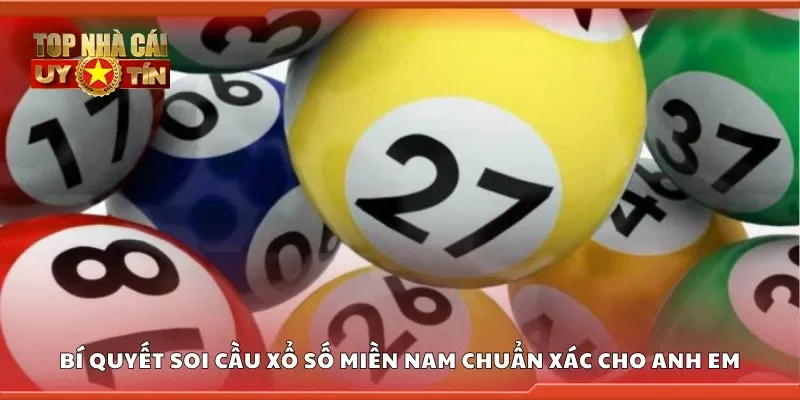 Bí quyết soi cầu xổ số miền Nam chuẩn xác cho anh em