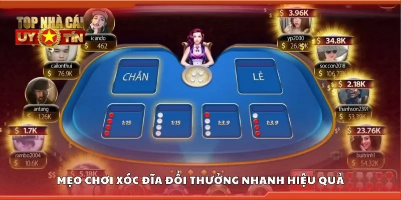 Mẹo chơi xóc đĩa đổi thưởng nhanh hiệu quả