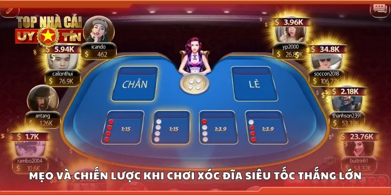 Mẹo và chiến lược khi chơi xóc đĩa siêu tốc thắng lớn