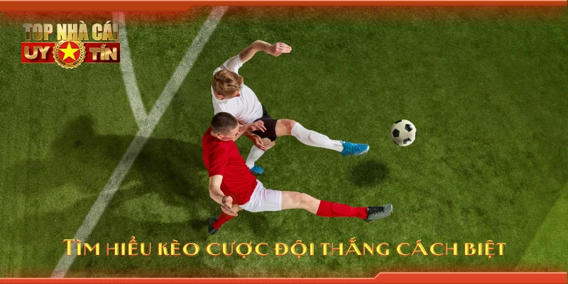 Tìm hiểu kèo cược đội thắng cách biệt