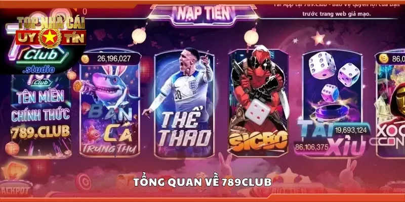 Tổng quan về 789Club