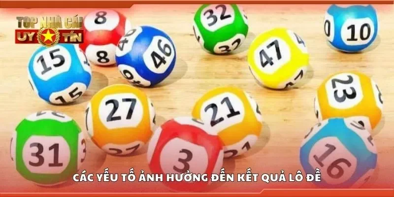 Các yếu tố ảnh hưởng đến kết quả lô đề