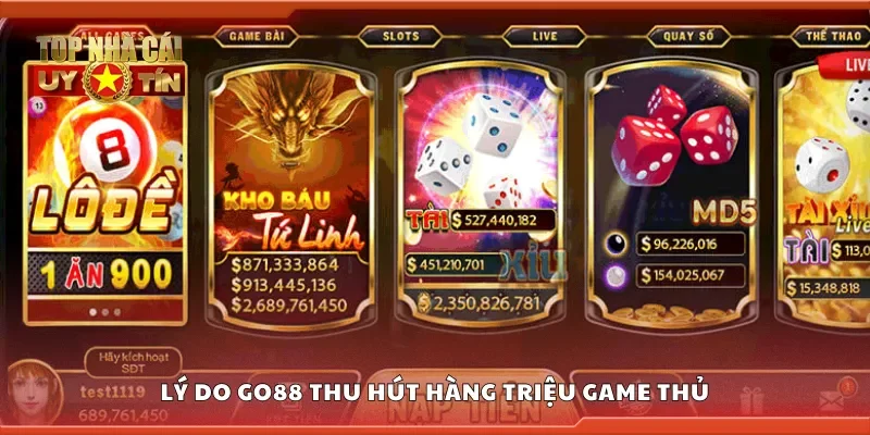 Lý do Go88 thu hút hàng triệu game thủ