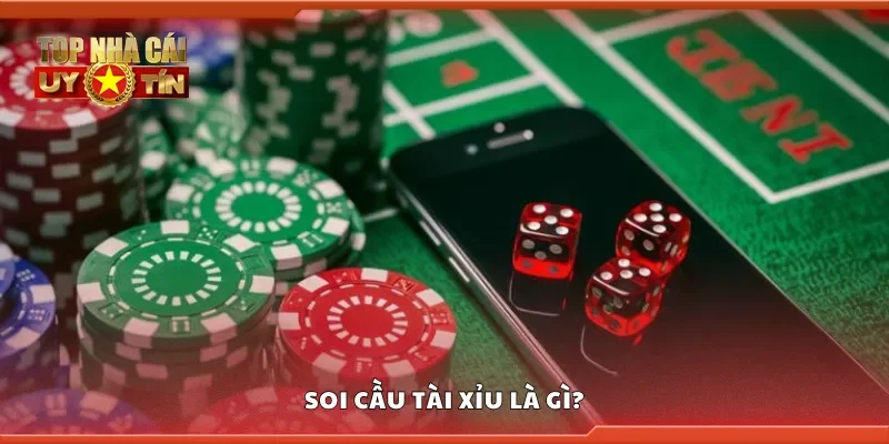 Soi cầu tài xỉu là gì?