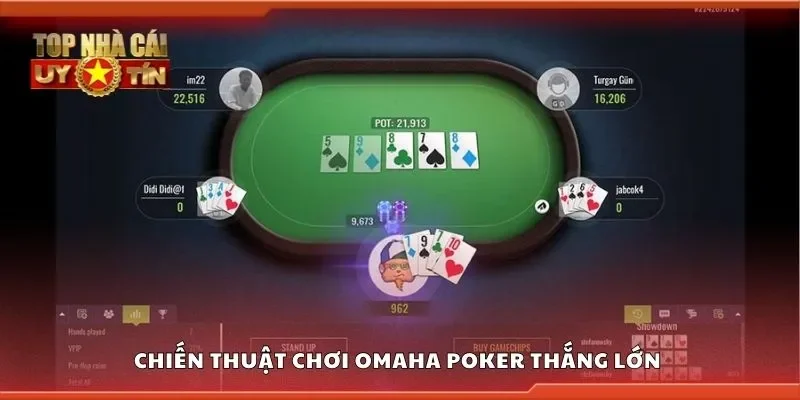 Chiến thuật chơi omaha poker thắng lớn