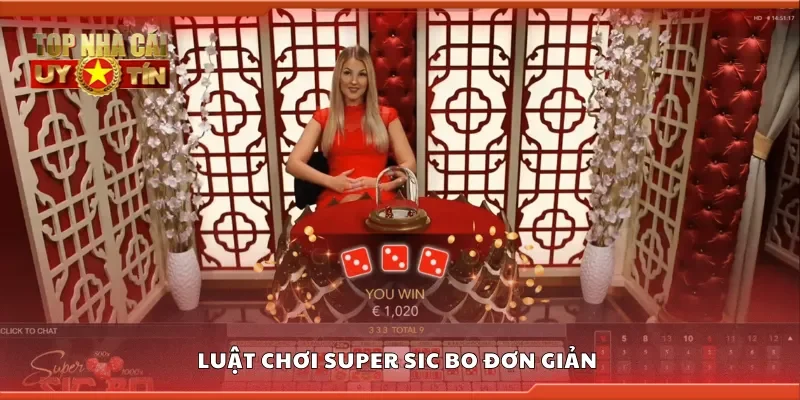 Luật chơi Super Sic Bo đơn giản