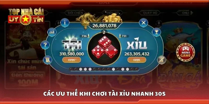 Các ưu thế khi chơi tài xỉu nhanh 30s