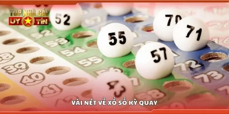 Vài nét về xổ số kỳ quay