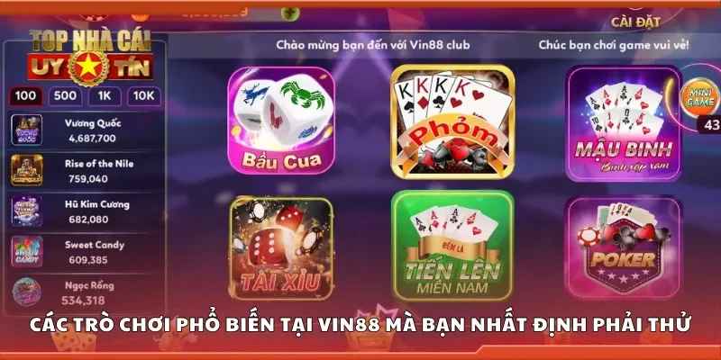 Các trò chơi phổ biến tại Vin88 mà bạn nhất định phải thử