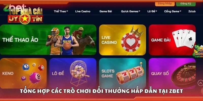 Tổng hợp các trò chơi đổi thưởng hấp dẫn tại Zbet