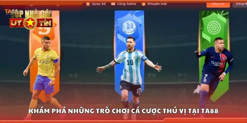 Khám phá những trò chơi cá cược thú vị tại TA88