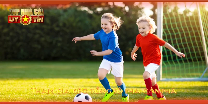 Tham gia kèo tổng số pha cản phá