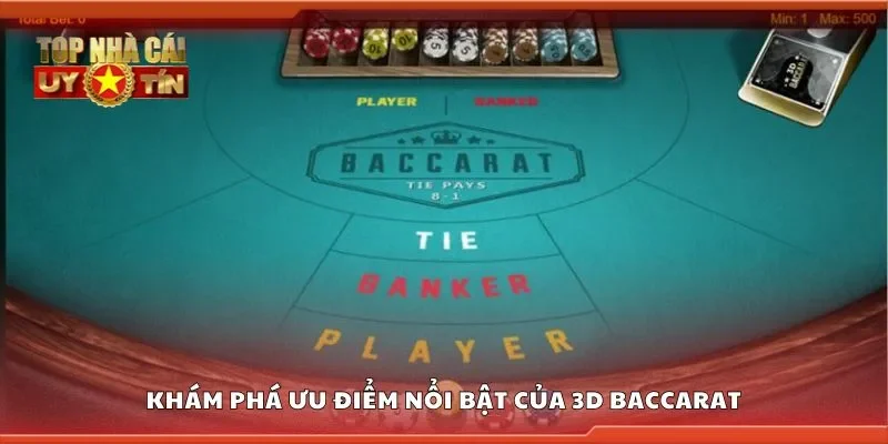Khám phá ưu điểm nổi bật của 3d baccarat
