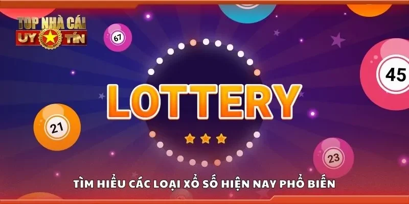 Tìm hiểu các loại xổ số hiện nay phổ biến 