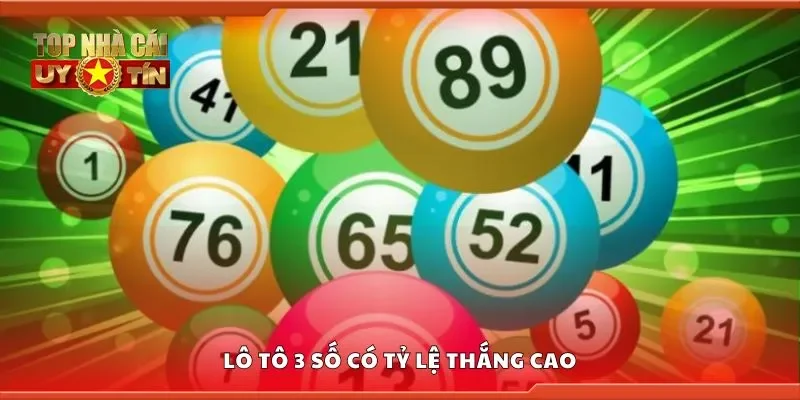 Lô tô 3 số có tỷ lệ thắng cao