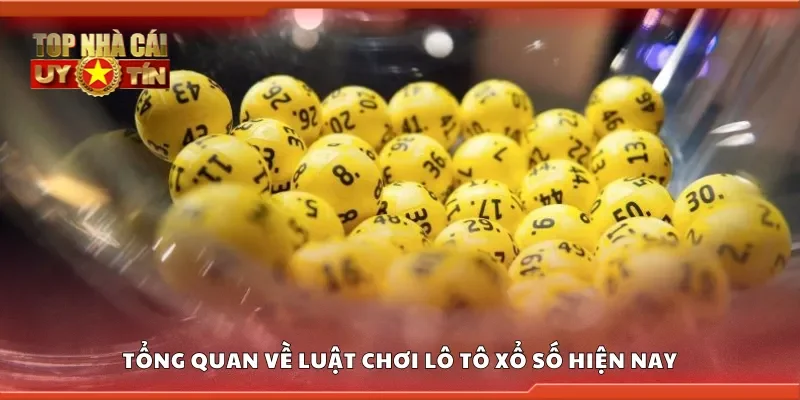 Tổng quan về luật chơi lô tô xổ số hiện nay