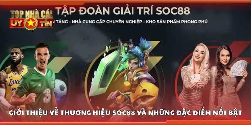 Giới thiệu về thương hiệu Soc88 và những đặc điểm nổi bật