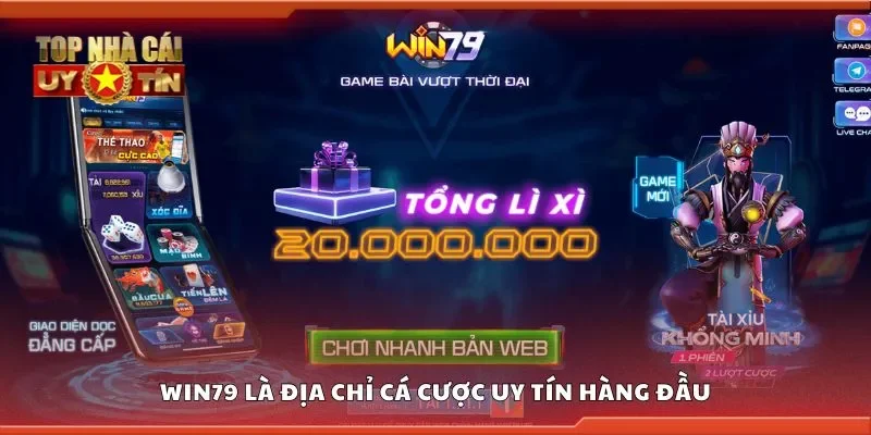 Win79 là địa chỉ cá cược uy tín hàng đầu
