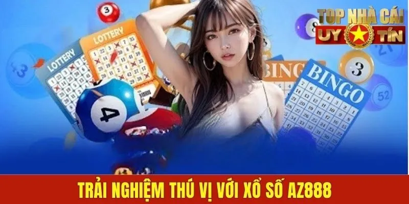 Trải nghiệm thú vị với xổ số AZ888