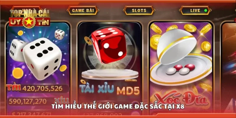 Tìm hiểu thế giới game đặc sắc tại X8