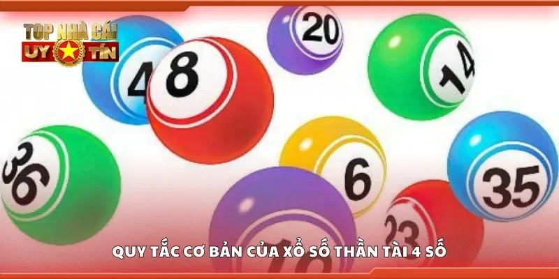 Quy tắc cơ bản của xổ số Thần Tài 4 số