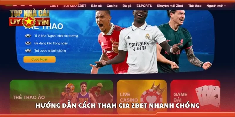 Hướng dẫn cách tham gia Zbet nhanh chóng