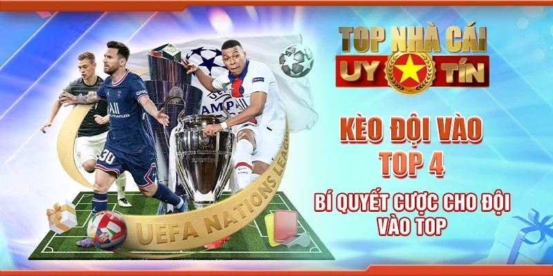 Kèo Đội Vào Top 4 Bí Quyết Cược Cho Đội Vào Top Tại Giải Đấu