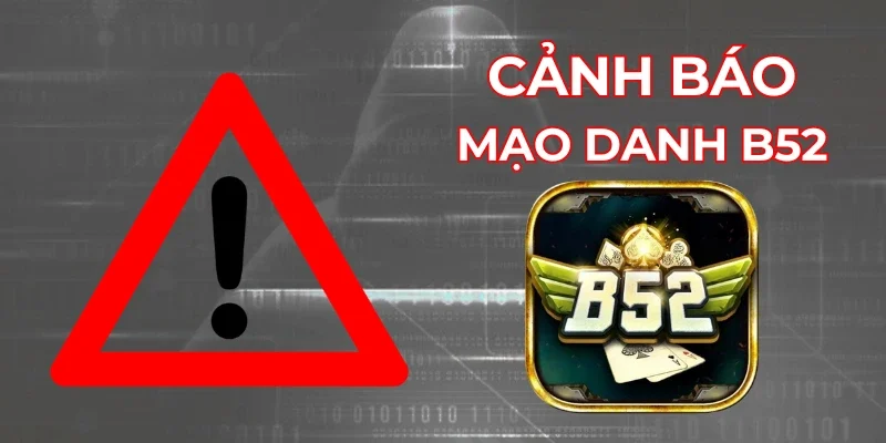 Phân biệt B52 thật và giả qua những dấu hiệu rất rõ ràng