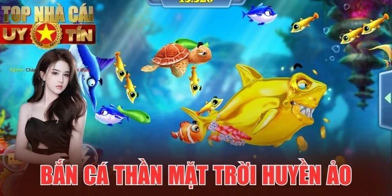 Thần Mặt Trời chiếu sáng bắn cá đổi thưởng