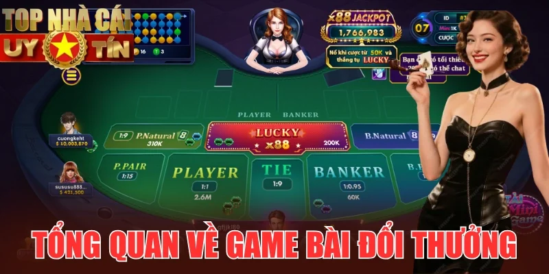 Tổng quát về thế giới game bài đổi thưởng